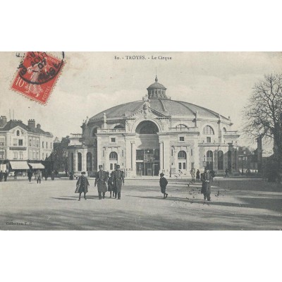 Troyes - Le Cirque 1907